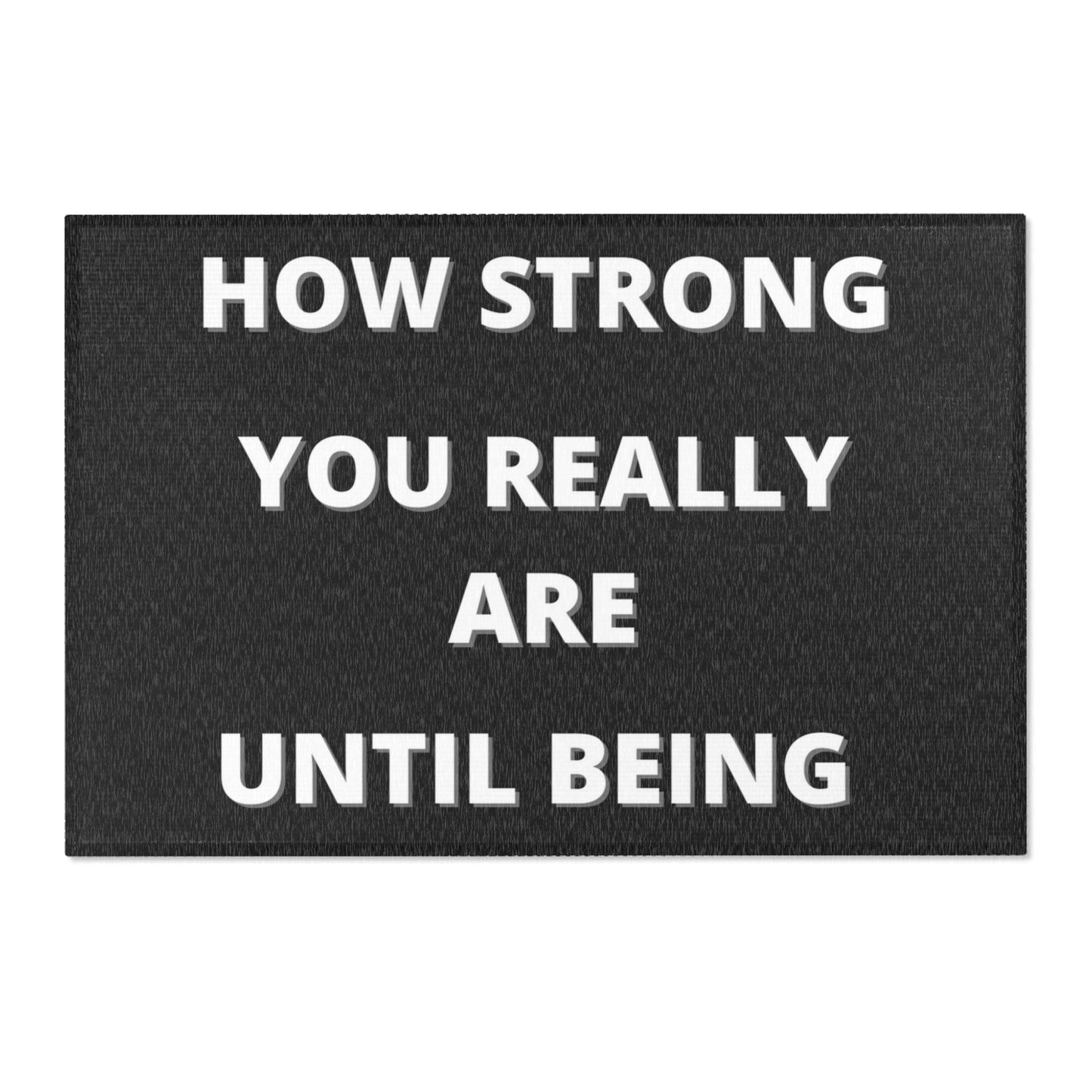 You Never Know How Strong You Really Are Area Rug, Gift For Him, Gift For Her, Comfort, Mental Health