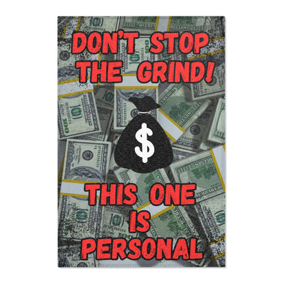 Don't Stop The Grind, This One Is Personal Area Rug, Gift For Him, Gift For Her, Comfort, Mental Health