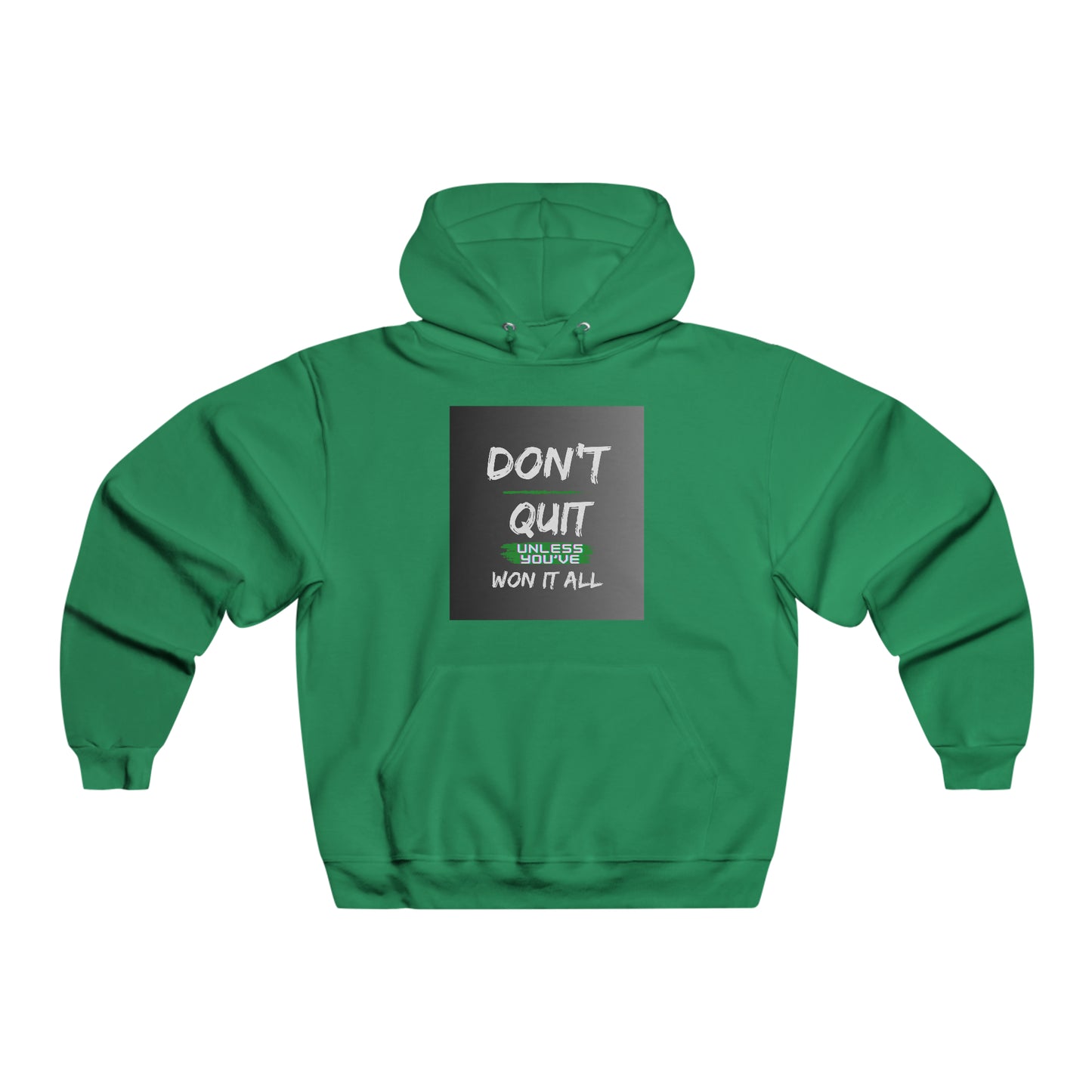 Don't Quit Unless You've Won It All Sweatshirt, Inspirational Hooded Sweatshirt , Gift for him, Positivity Hoodie, Gift for her, Comfort Colors, Winter Apparel