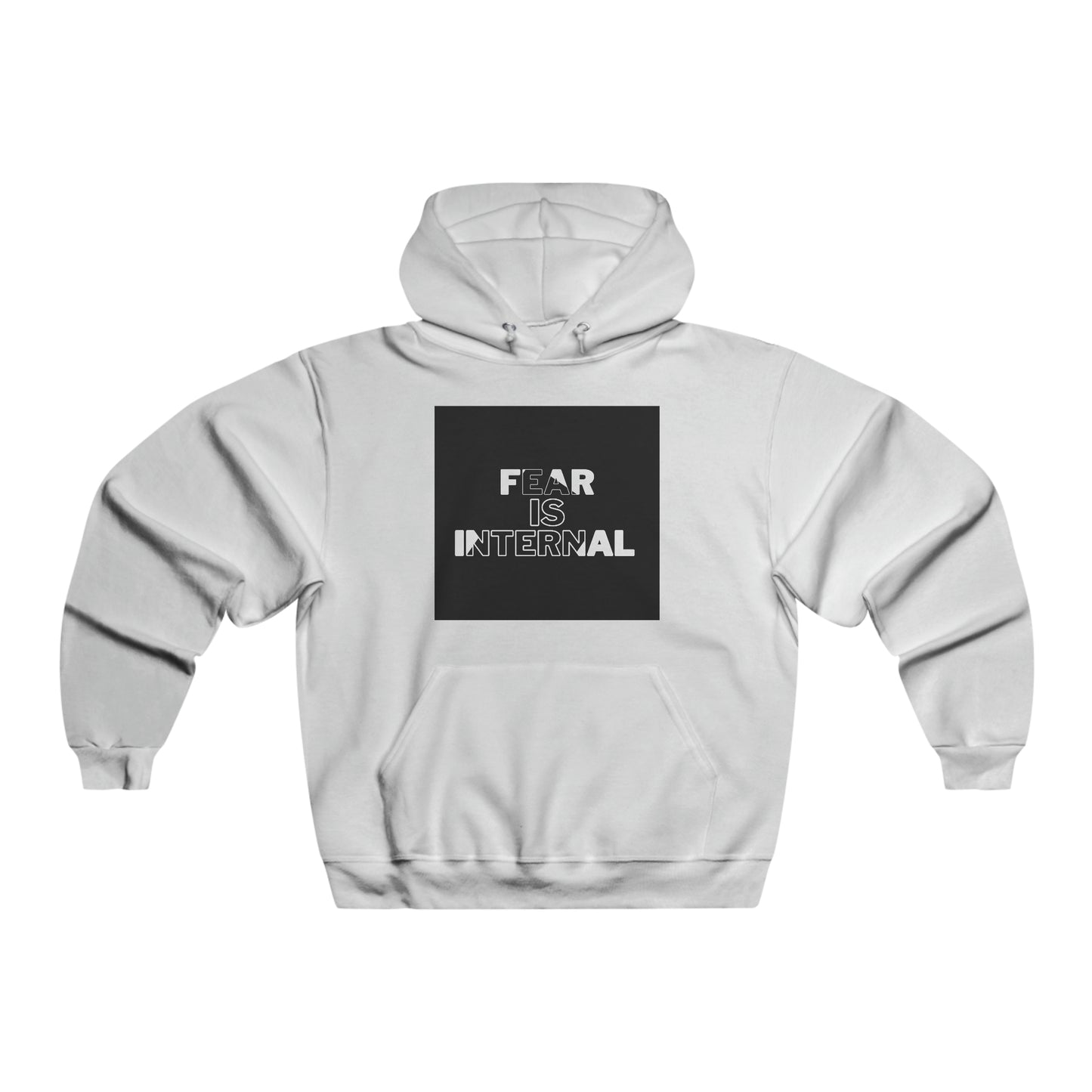 Fear Is Internal Hooded Sweatshirt, Warm, Winter Apparel, Gift, For Him, For Her