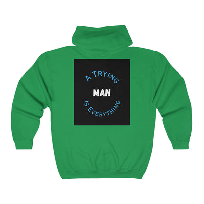 No Man Is Perfect , A Trying Man Is Everything Full Zip Hooded Sweatshirt, Inspirational Hooded Sweatshirt , Gift for him, Positivity Hoodie, Gift for her, Comfort Colors, Winter Apparel